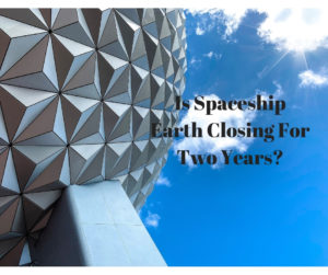 when is spaceship earth closing